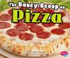 The_saucy_scoop_on_pizza