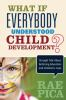 What_if_everybody_understood_child_development_