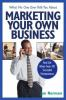 What_no_one_ever_tells_you_about_marketing_your_own_business