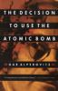 The_decision_to_use_the_atomic_bomb