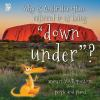 Why_is_Australia_often_referred_to_as_being__down_under__