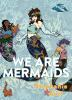 We_are_mermaids