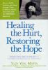 Healing_the_hurt__restoring_the_hope
