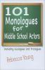 101_monologues_for_middle_school_actors