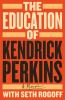 The_education_of_Kendrick_Perkins
