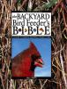 The_backyard_bird_feeder_s_bible
