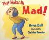 That_makes_me_mad_