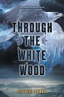 Through_the_white_wood