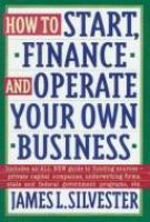 How_to_start__finance_and_operate_your_own_business