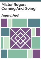 Mister_Rogers__Coming_and_going